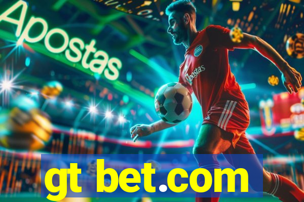 gt bet.com
